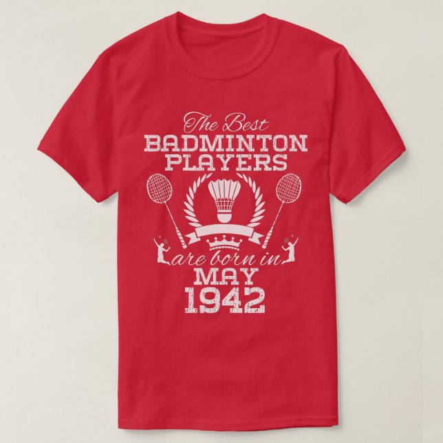 Camiseta Aniversário de 82 anos em maio de 1942 Melhor Badm (Frente do Design)