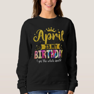 Camiseta Aniversário De Abril É Meu Aniversário Sim O Todo