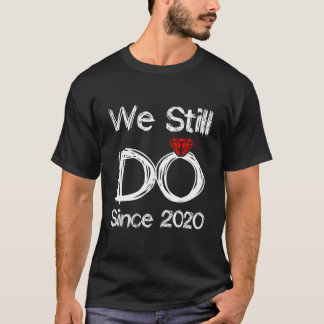 Camiseta Aniversário de Aliança de Casamento Nós Ainda Faze