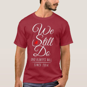 Camiseta Aniversário de Casamento de 6 - Continuamos A Acon