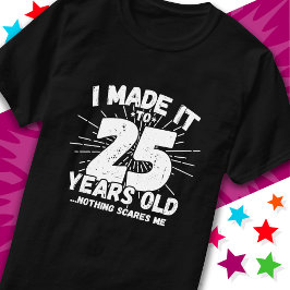 Camiseta Aniversário do 25 Sarcastic Meme, 25 anos
