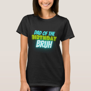 Camiseta Aniversário do Bruh Pai Engraçado Neon Brilho Azul