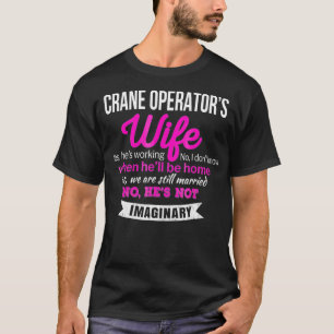 Camiseta Aniversário do Crane Operator Wife Gift Engraçad
