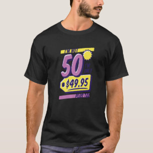 Camiseta Aniversário não tenho 50, sou apenas 49 95$ mais d