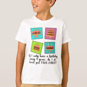Camiseta Aniversário no Ano Bissexto Eu Ganho QUATRO BOLOS