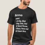Camiseta Anna Definition Personalised Funny Birthday Ideia<br><div class="desc">Anna Definition Personalizou A Ideia De Aniversário Engraçado.</div>