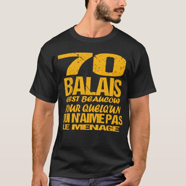Camiseta Anniversaire 70 anos | Humor 70 Balais | Cadeau Fê (Frente)