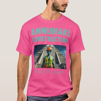 Camiseta Annunaki Construction Funny Alienígena Ufo