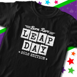 Camiseta Ano Leap 2016 Nascer Rare 2016 Dia do Salto Aniver