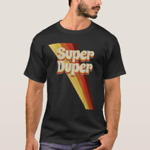 Camiseta Anos setenta Super Duper 70 s Legal Vintage Retro 