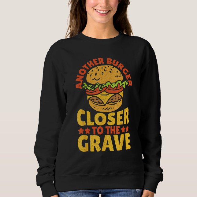 Camiseta Another Burger Closer To The Grave Hamburger (Frente)