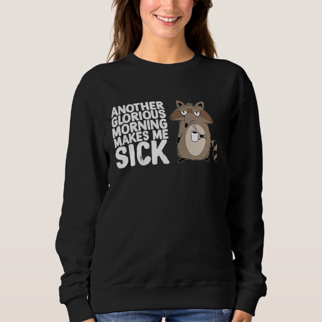 Camiseta Another Glorious Morning Makes Me Sick Coffee  Rac (Frente)