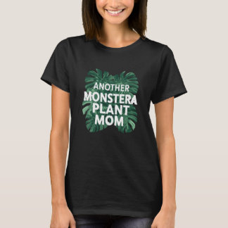 Camiseta Another Monstera Plant Mom Funny Design