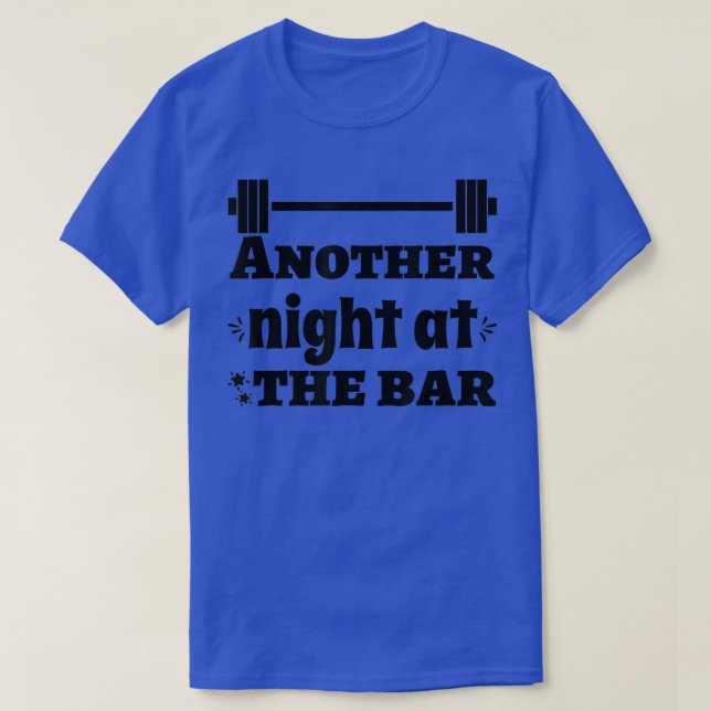 Camiseta Another Night At The Bar Deadlift Squats Workout G (Frente do Design)