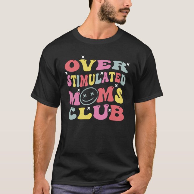 Camiseta Ansiedade De Groovy Mães Club Overstimulada Para A (Frente)