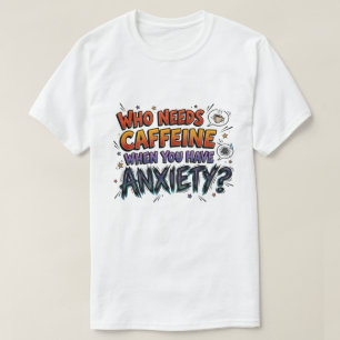 Camiseta Ansiedade por causa de cafeína Piada Gráfica Sarcá