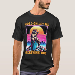 Camiseta Ansiedade Racoon Mental Health Aguente Deixe-Me So