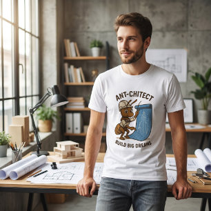 Camiseta Ant-chitect – Projeto de Formiga Arquitet