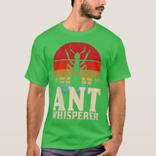 Camiseta Ant Keeper Ant Whisperer Ants