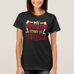 Camiseta Antecedentes de amputação endária da perna amputad