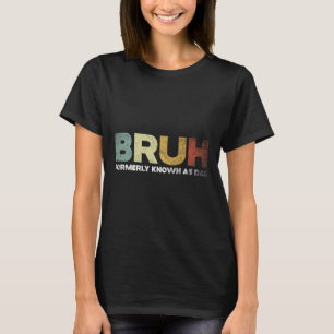 Camiseta Anteriormente Conhecido Como Pai Pai Pai Dia de o