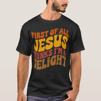 Camiseta Antes De Mais Nada Jesus Acha Que Sou Um Delícia V
