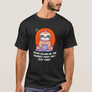 Camiseta Antes De Me Chamar, Pergunte A Seus Próprios Amigo