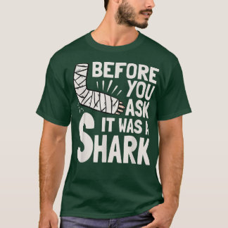 Camiseta Antes De Perguntar, Era Uma Fratura De Braço Quebr