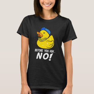 Camiseta Antes De Perguntar Nenhum Pato De Borracha Legal S