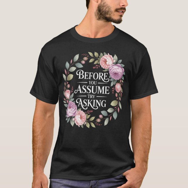 Camiseta Antes de Supor, Tente Perguntar Comunicação (Frente)