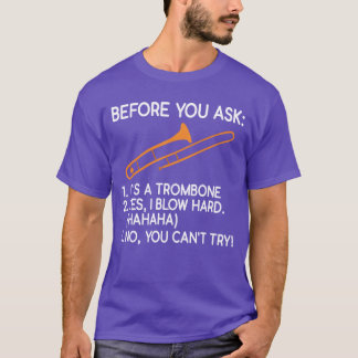 Camiseta Antes de você perguntar, é um Arombone. Sim, eu so