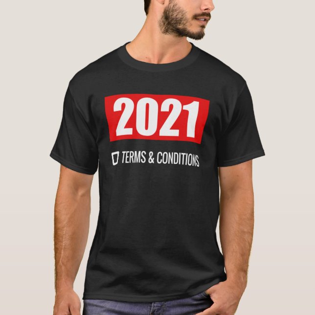 Camiseta Antes do novo ano 2021 Leia os Termos e Condições (Frente)