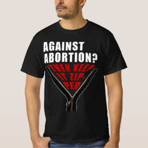 Camiseta Anti aborto? Mantenha-o zipado