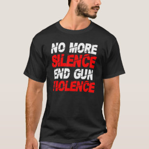 Camiseta Anti-Armas Não Mais Silêncio Acabar Com A Violênci