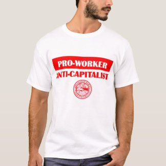 Camiseta Anti-Capitalista de SPUSA Pro-Worker/