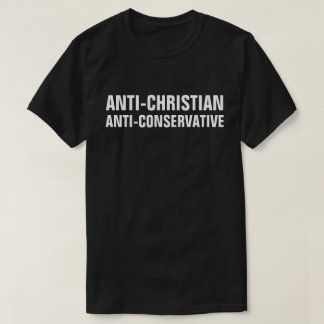 Camiseta Anti-Conservador Anti-Cristão