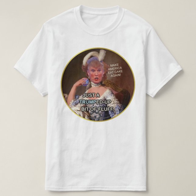 Camiseta Anti eleição 2016 de Donald Trump Marie Antoinette (Frente do Design)