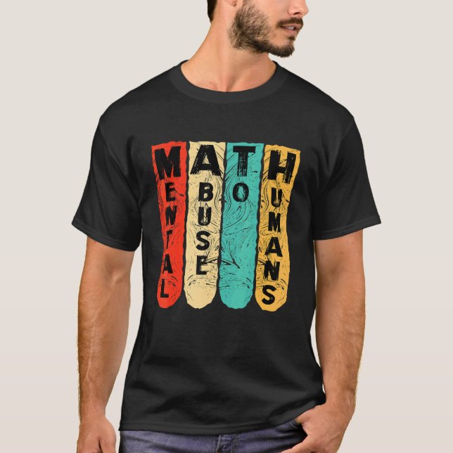 Camiseta anti math student scool mental abuse to humans vin (Frente)