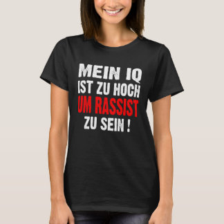 Camiseta Anti Nazis Racism My IQ Is Too High To Rassist To 