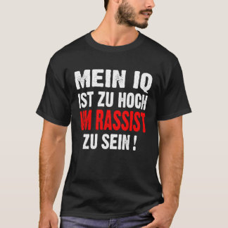 Camiseta Anti Nazis Racism My IQ Is Too High To Rassist To 