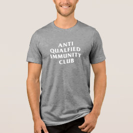 CAMISETA ANTI QUALIFIED IMMUNITY CLUB 