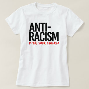 Camiseta Anti-Racismo é o mínimo mínimo
