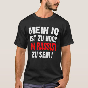 Camiseta Anti-Racismo Meu QI É Muito Alto Para Ajudar