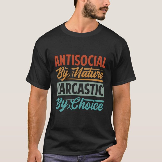Camiseta Anti-Social Por Natureza Por Escolha (Frente)