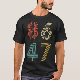 Camiseta Anti Trump 8647 86 47 Processo 47 Retro