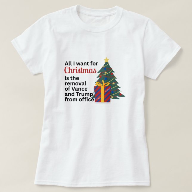 Camiseta Anti-Trump All I Want for Christmas Impeach Remove (Frente do Design)
