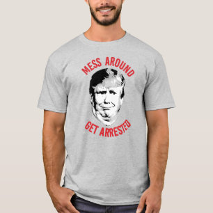 Camiseta Anti-Trump Bagunça e são Presos