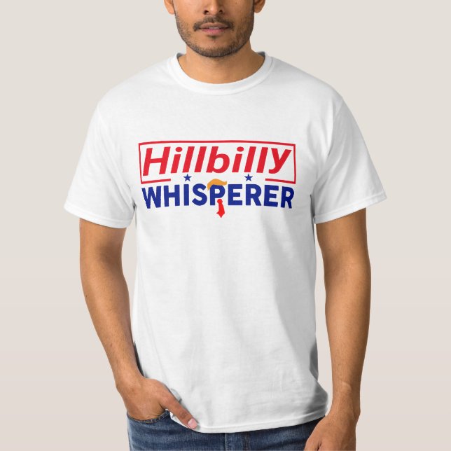 Camiseta Anti-Trump - Camiseta-T-Whisperer Hillbilly (Frente)