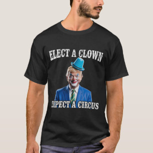 Camiseta Anti-trump Eleja Um Palhaço Espere Um Circo Divert