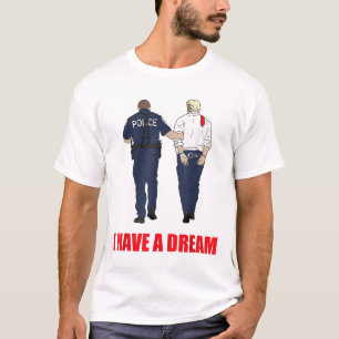 Camiseta Anti-Trump Eu Tenho Uma Polícia De Sonho Prendendo